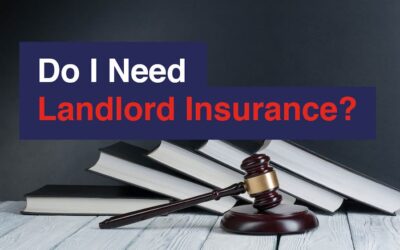 Do I Need Landlord Insurance?
