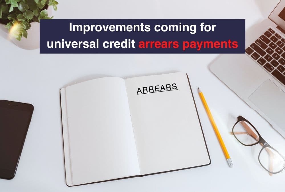 Improvements Coming for Universal Credit Arrears Payments