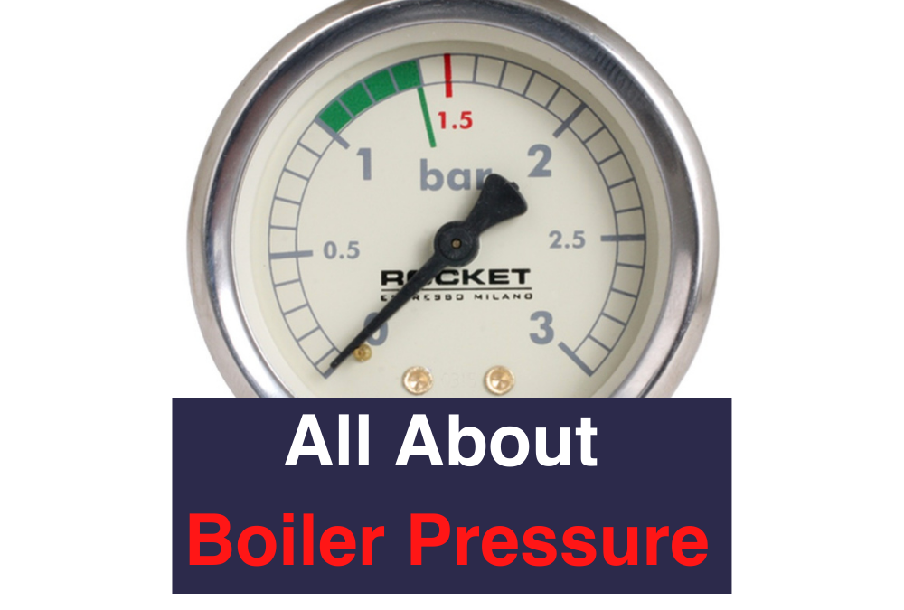 All About Boiler Pressure - Horizon Lets Sheffield