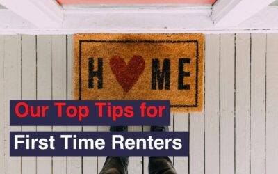 Our Top Tips for First Time Renters