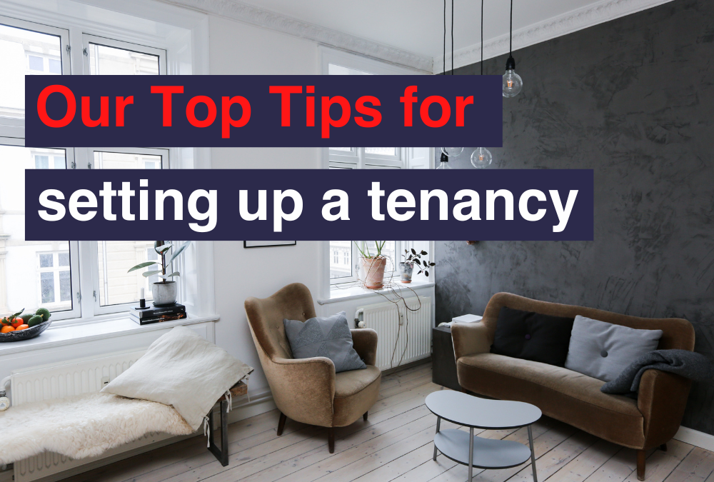 Our Top Tips for Setting Up a Tenancy