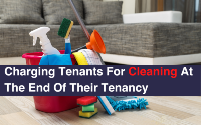 Charging Tenants For Cleaning At The End Of Their Tenancy