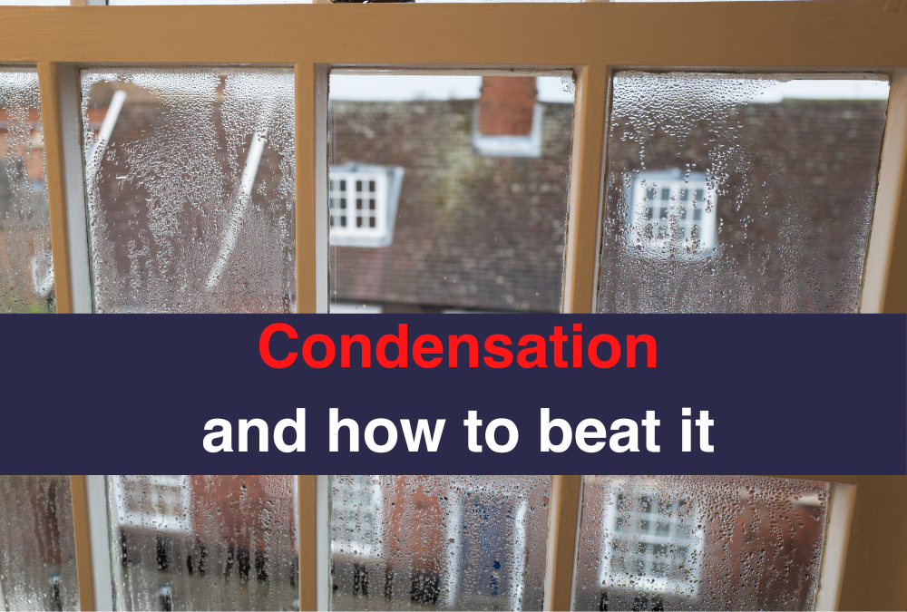 Condensation and How To Beat It