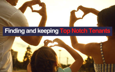 Finding and keeping Top Notch Tenants